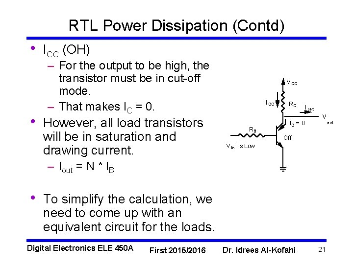 RTL Power Dissipation (Contd) • • ICC (OH) – For the output to be