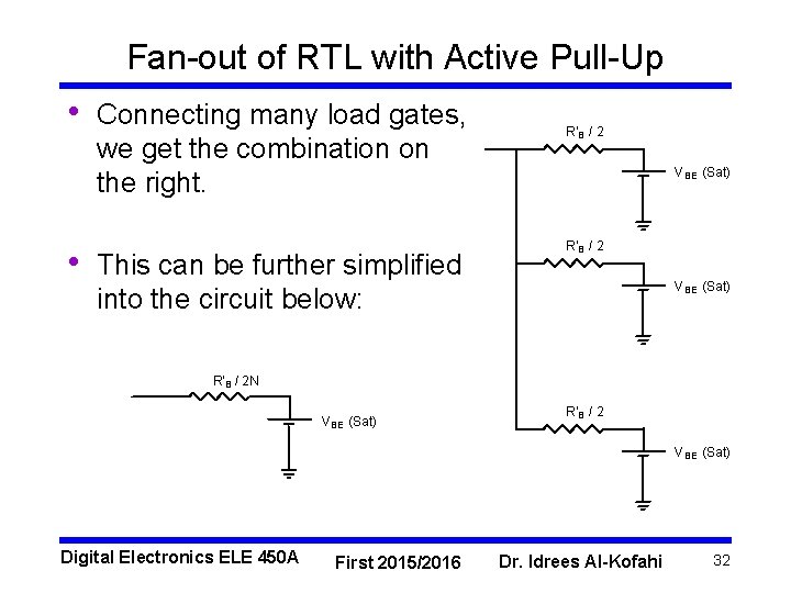 Fan-out of RTL with Active Pull-Up • • Connecting many load gates, we get