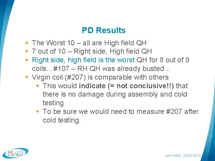 PD Results The Worst 10 – all are High field QH 7 out of