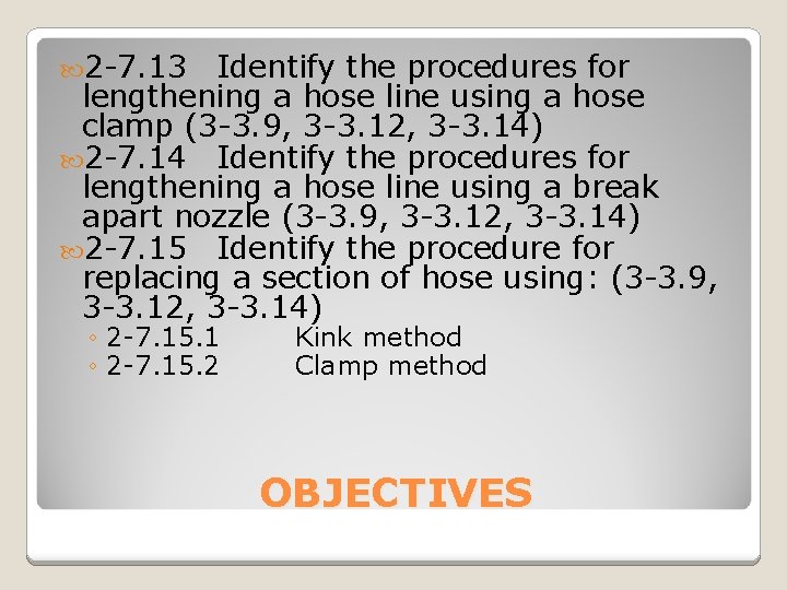  2 -7. 13 Identify the procedures for lengthening a hose line using a