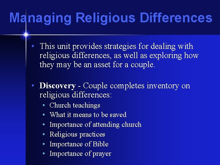 Managing Religious Differences • This unit provides strategies for dealing with religious differences, as