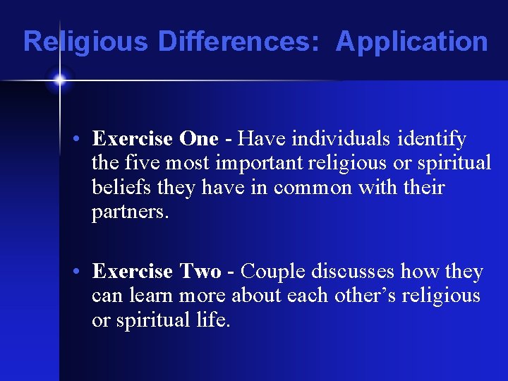 Religious Differences: Application • Exercise One - Have individuals identify the five most important