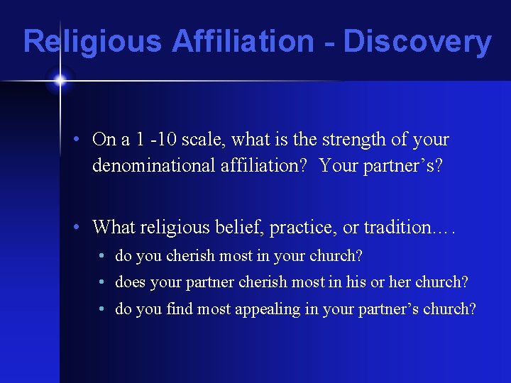 Religious Affiliation - Discovery • On a 1 -10 scale, what is the strength
