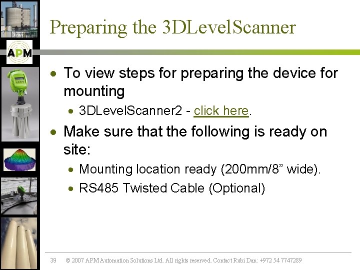 Preparing the 3 DLevel. Scanner · To view steps for preparing the device for