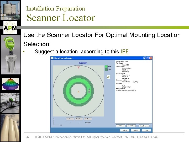 Installation Preparation Scanner Locator Use the Scanner Locator For Optimal Mounting Location Selection. •