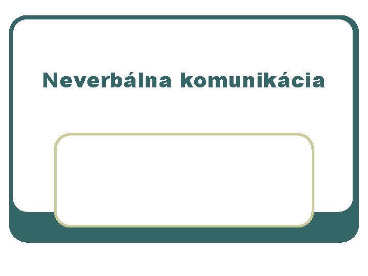 Neverbálna komunikácia 