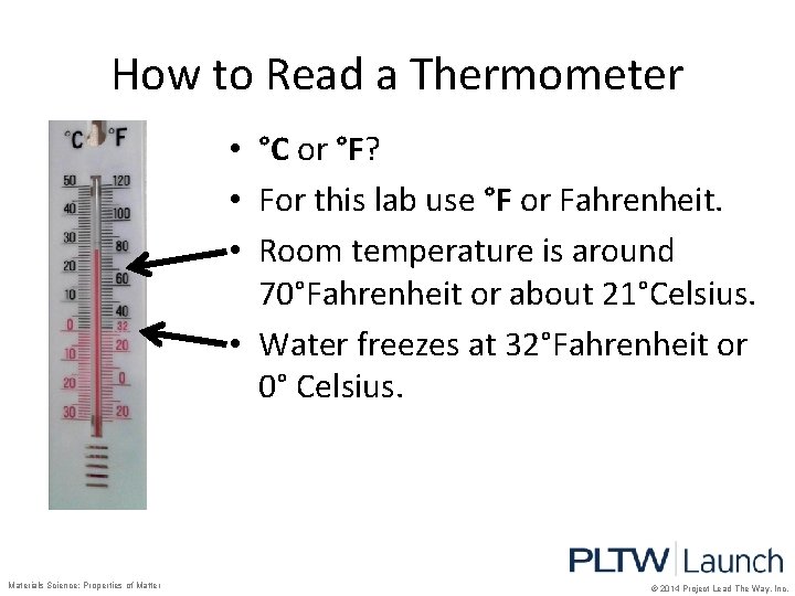 How to Read a Thermometer • °C or °F? • For this lab use