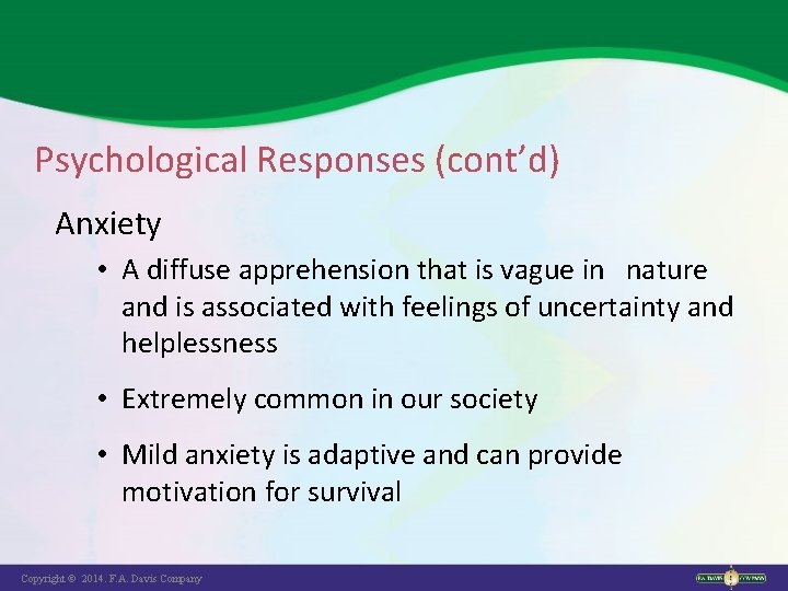 Psychological Responses (cont’d) Anxiety • A diffuse apprehension that is vague in nature and