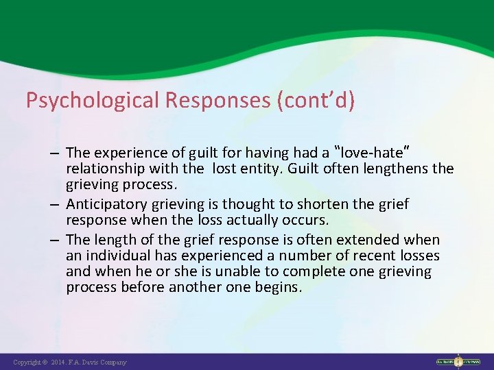 Psychological Responses (cont’d) – The experience of guilt for having had a “love-hate” relationship