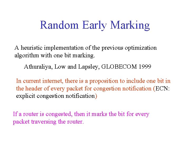 Random Early Marking A heuristic implementation of the previous optimization algorithm with one bit