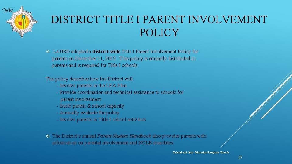 DISTRICT TITLE I PARENT INVOLVEMENT POLICY LAUSD adopted a district-wide Title I Parent Involvement