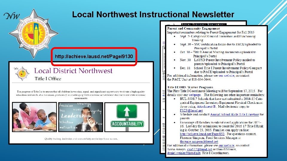 Local Northwest Instructional Newsletter http: //achieve. lausd. net/Page/9130 