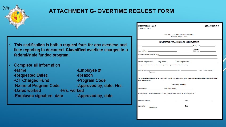 ATTACHMENT G- OVERTIME REQUEST FORM • This certification is both a request form for