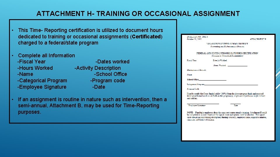 ATTACHMENT H- TRAINING OR OCCASIONAL ASSIGNMENT • This Time- Reporting certification is utilized to