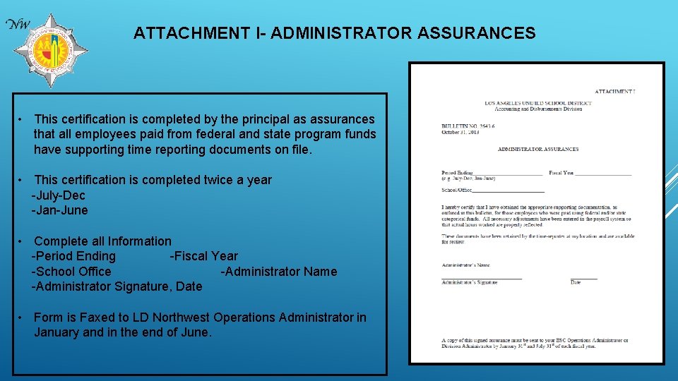 ATTACHMENT I- ADMINISTRATOR ASSURANCES • This certification is completed by the principal as assurances