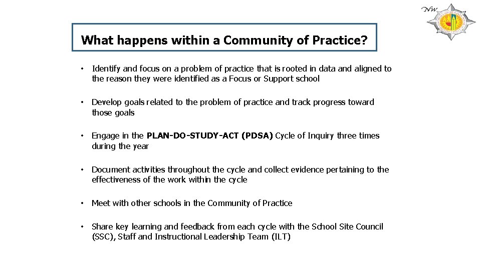 What happens within a Community of Practice? • Identify and focus on a problem