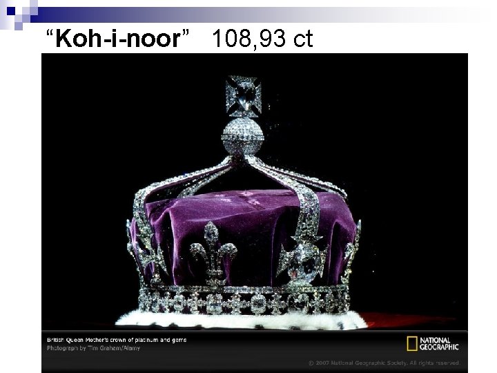 “Koh-i-noor” 108, 93 ct 