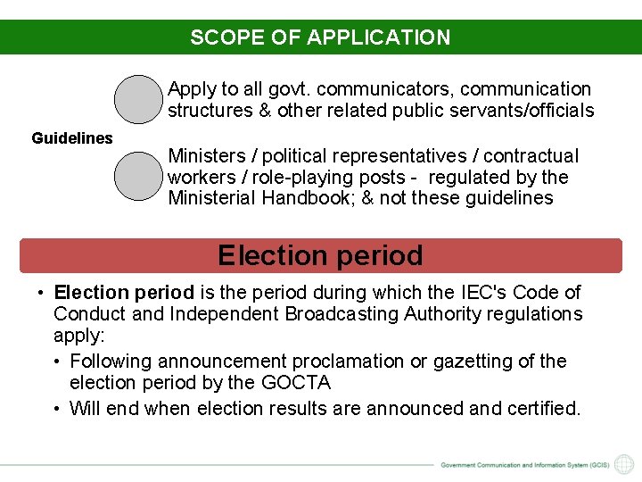 SCOPE OF APPLICATION Apply to all govt. communicators, communication structures & other related public