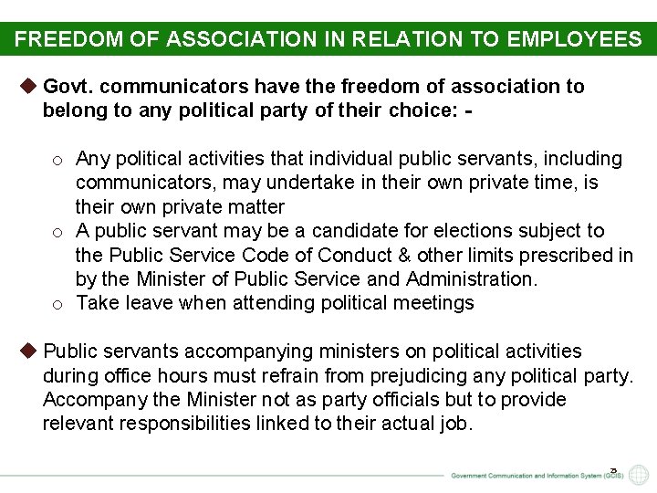 FREEDOM OF ASSOCIATION IN RELATION TO EMPLOYEES u Govt. communicators have the freedom of