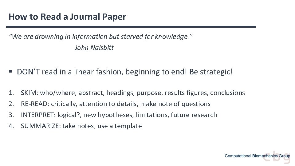 How to Read a Journal Paper “We are drowning in information but starved for