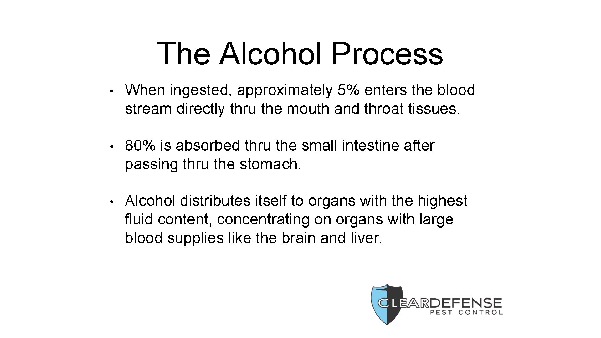 The Alcohol Process • When ingested, approximately 5% enters the blood stream directly thru