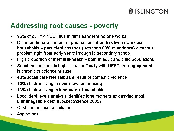 Addressing root causes - poverty • • • 95% of our YP NEET live