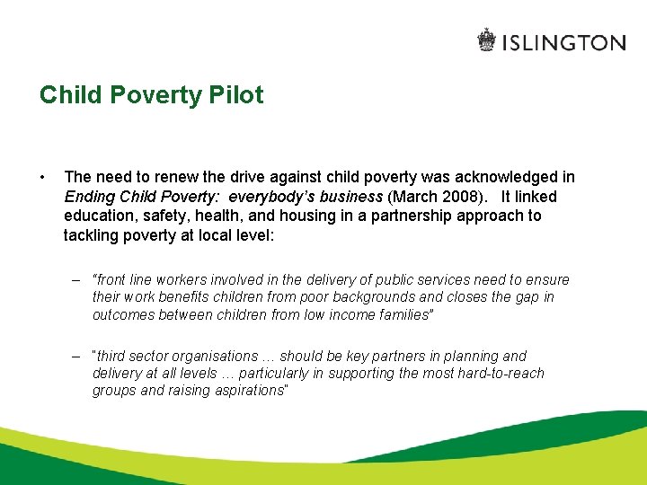 Child Poverty Pilot • The need to renew the drive against child poverty was