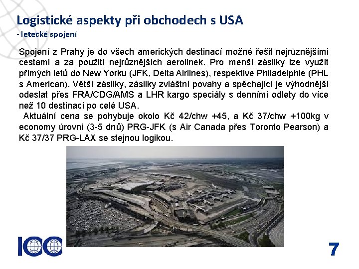 Logistické aspekty při obchodech s USA - letecké spojení Spojení z Prahy je do