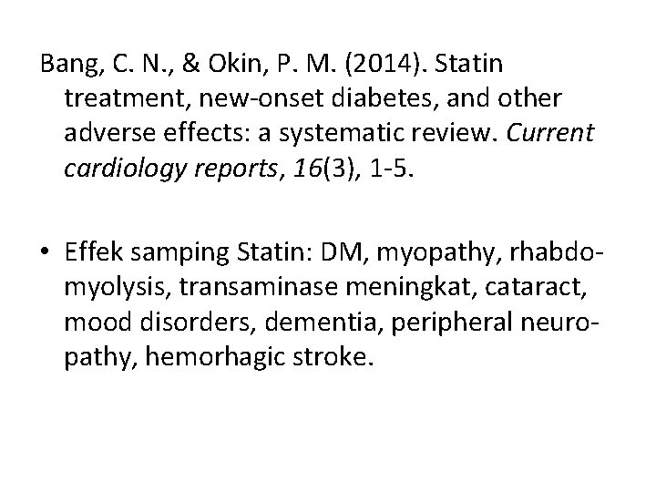 Bang, C. N. , & Okin, P. M. (2014). Statin treatment, new-onset diabetes, and