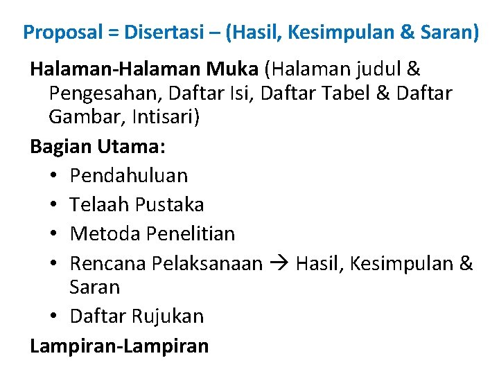 Proposal = Disertasi – (Hasil, Kesimpulan & Saran) Halaman-Halaman Muka (Halaman judul & Pengesahan,