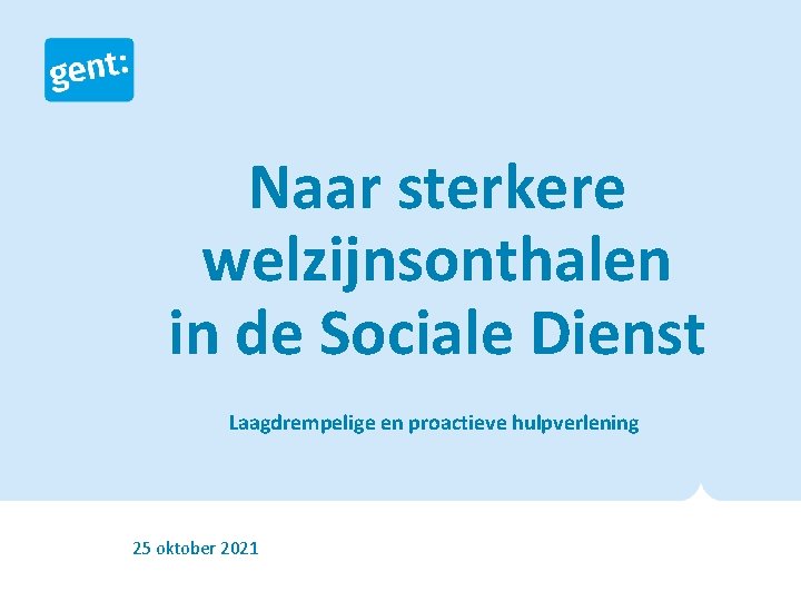 Naar sterkere welzijnsonthalen in de Sociale Dienst Laagdrempelige