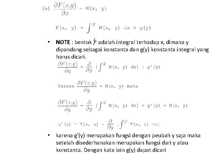  • NOTE : bentuk ∫x adalah integral terhadap x, dimana y dipandang sebagai