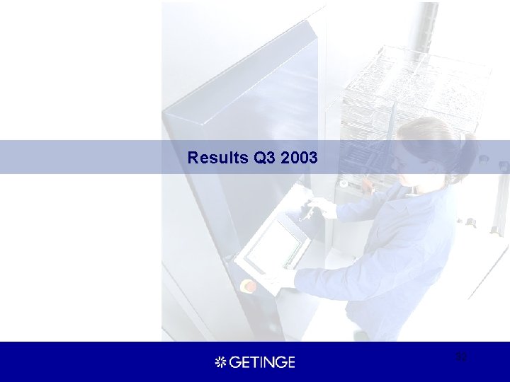 Results Q 3 2003 32 