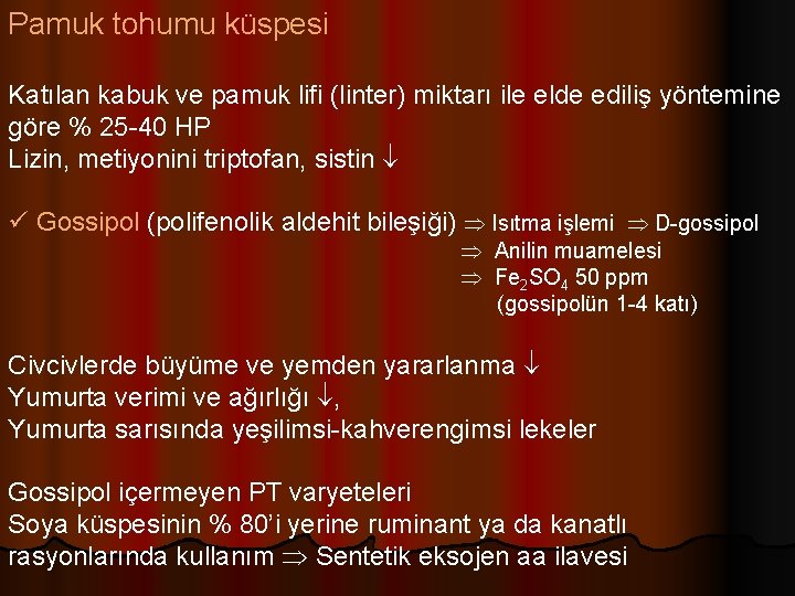 Pamuk tohumu küspesi Katılan kabuk ve pamuk lifi (linter) miktarı ile elde ediliş yöntemine