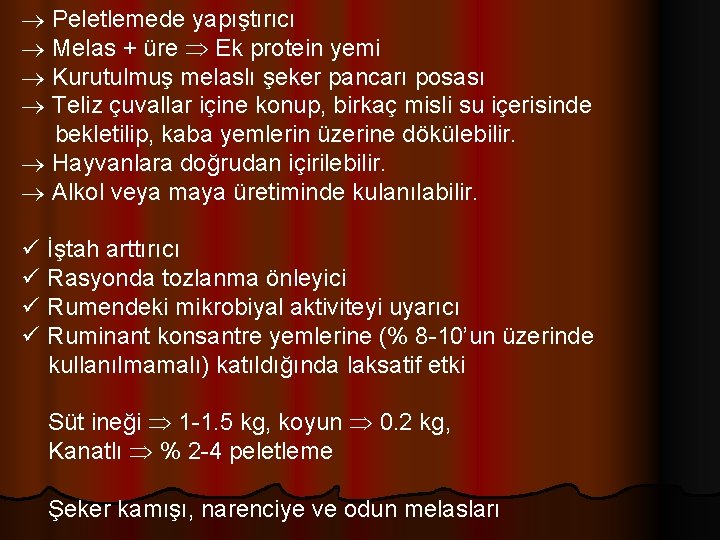  Peletlemede yapıştırıcı Melas + üre Ek protein yemi Kurutulmuş melaslı şeker pancarı posası