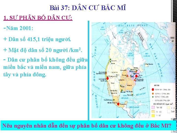 Bài 37: D N CƯ BẮC MĨ 1. SỰ PH N BỐ D N