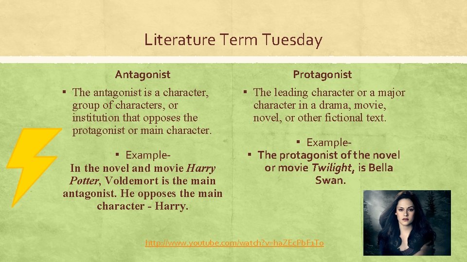 Literature Term Tuesday Antagonist ▪ The antagonist is a character, group of characters, or