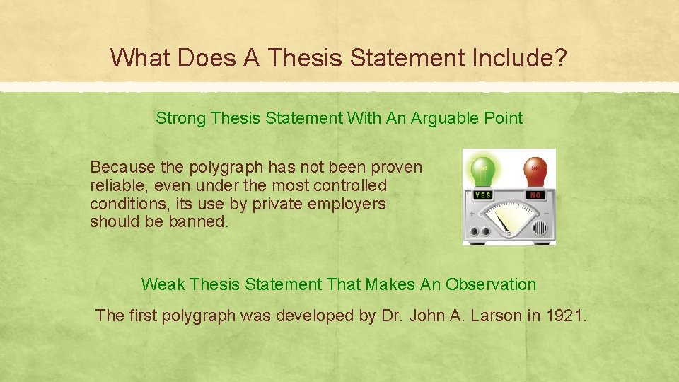 What Does A Thesis Statement Include? Strong Thesis Statement With An Arguable Point Because