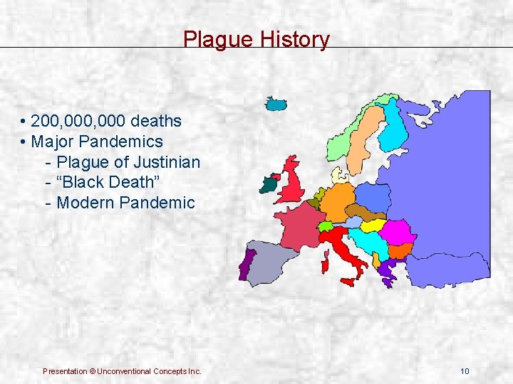 Plague History • 200, 000 deaths • Major Pandemics - Plague of Justinian -