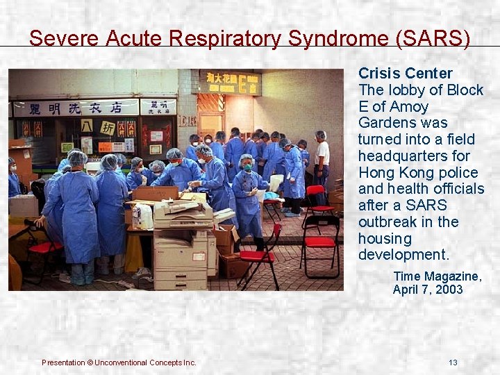 Severe Acute Respiratory Syndrome (SARS) Crisis Center The lobby of Block E of Amoy