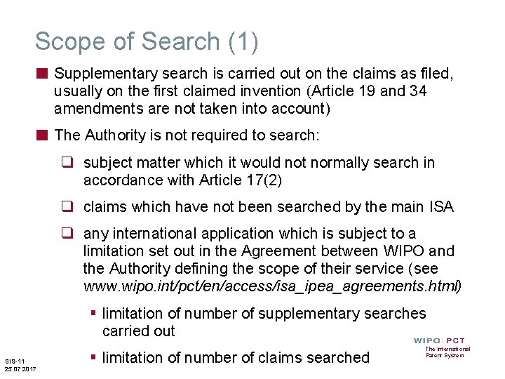 Scope of Search (1) ■ Supplementary search is carried out on the claims as