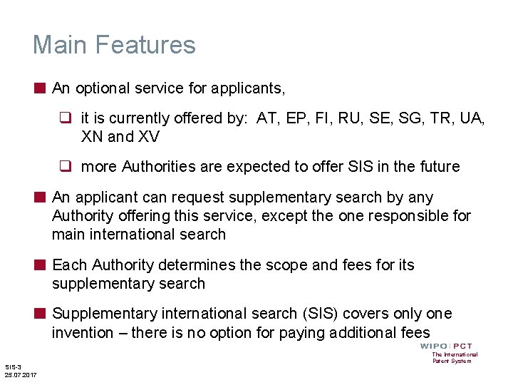 Main Features ■ An optional service for applicants, q it is currently offered by: