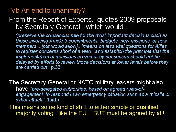 IVb An end to unanimity? From the Report of Experts. . . quotes 2009