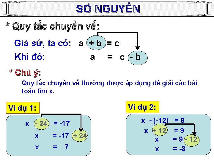 SỐ NGUYÊN * Quy tắc chuyển vế: Giả sử, ta có: a + b