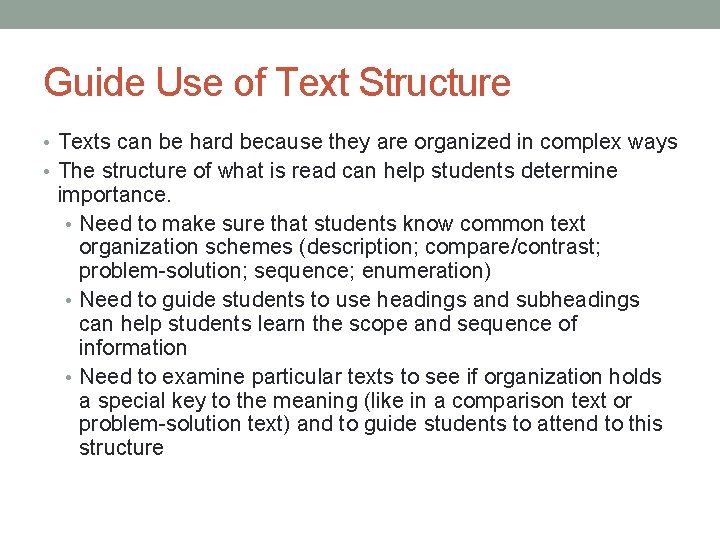 Guide Use of Text Structure • Texts can be hard because they are organized Guide Use of Text Structure • Texts can be hard because they are organized