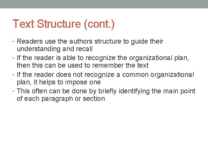 Text Structure (cont. ) • Readers use the authors structure to guide their understanding Text Structure (cont. ) • Readers use the authors structure to guide their understanding
