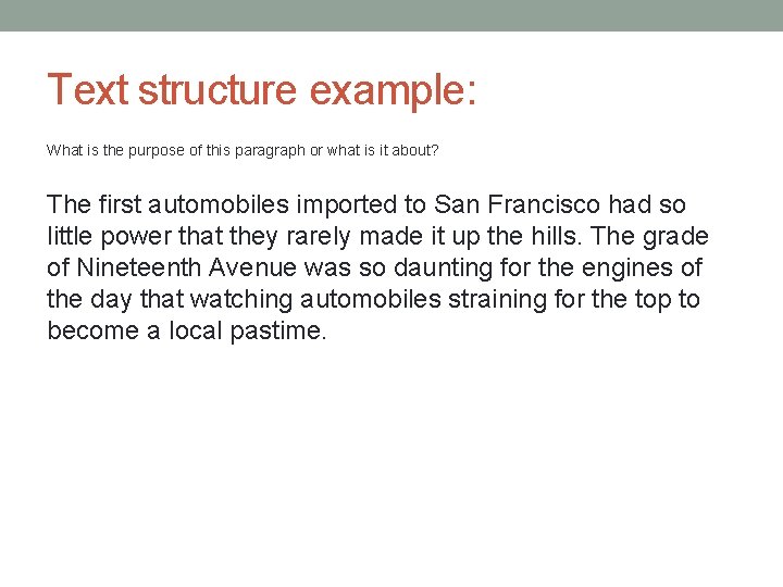Text structure example: What is the purpose of this paragraph or what is it Text structure example: What is the purpose of this paragraph or what is it