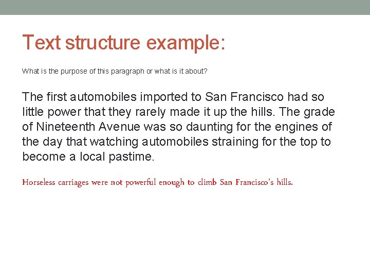 Text structure example: What is the purpose of this paragraph or what is it Text structure example: What is the purpose of this paragraph or what is it