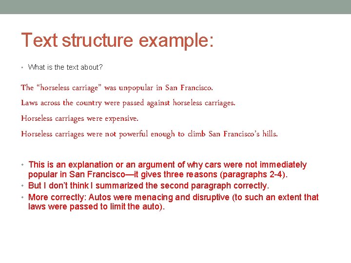 Text structure example: • What is the text about? The “horseless carriage” was unpopular Text structure example: • What is the text about? The “horseless carriage” was unpopular
