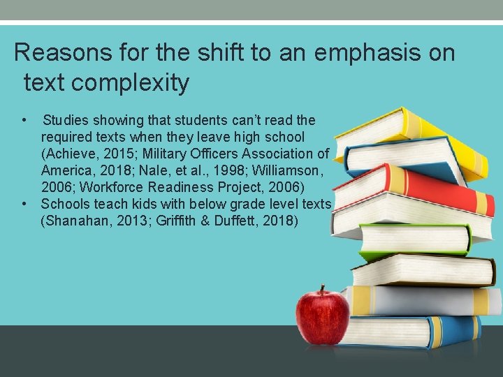 Reasons for the shift to an emphasis on text complexity • Studies showing that Reasons for the shift to an emphasis on text complexity • Studies showing that